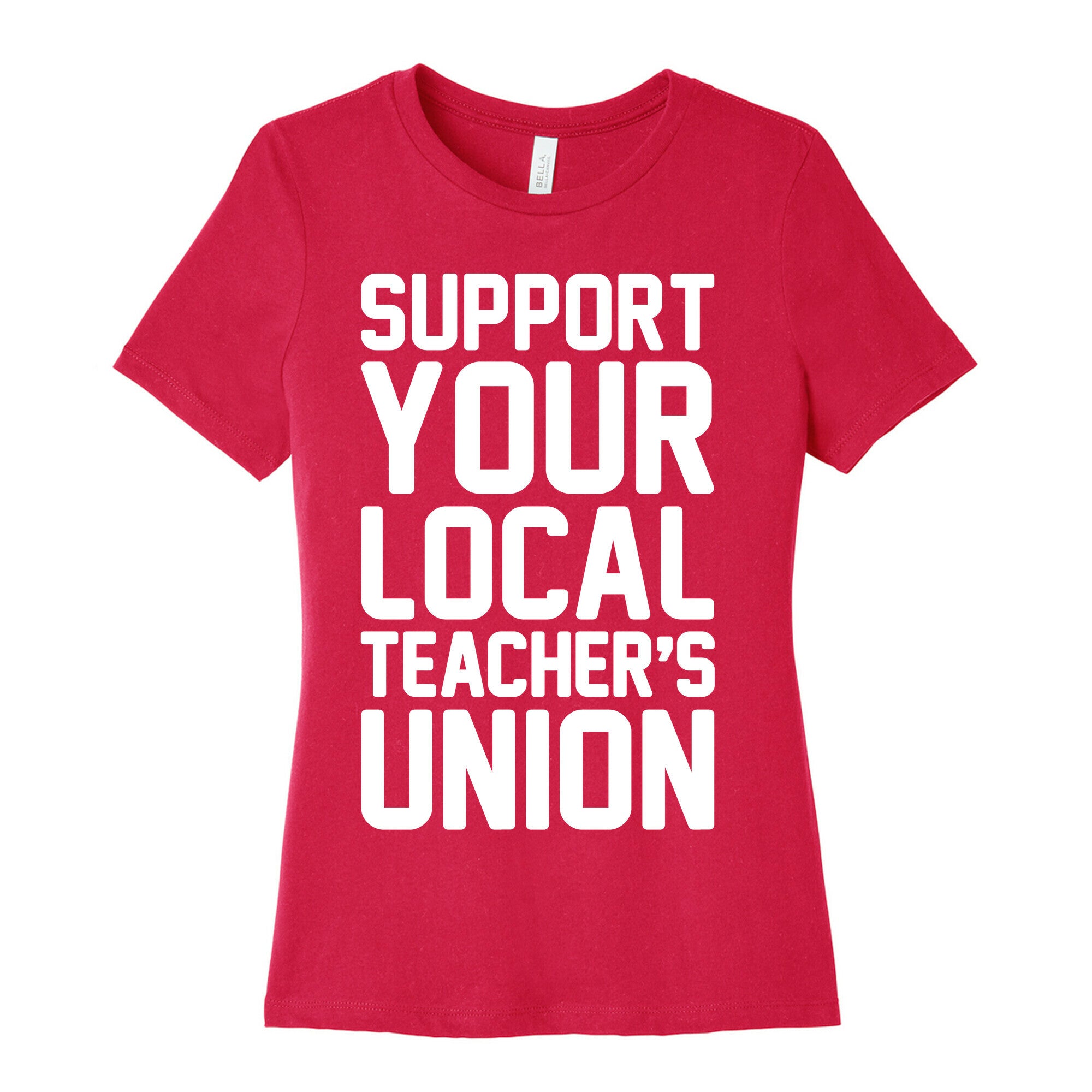 Support Your Local Teacher's Union White Print Women's Cotton Tee